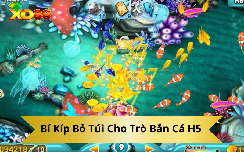 Bí Kíp Bỏ Túi Cho Trò Bắn Cá H5 