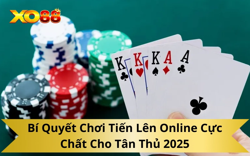 Những kinh nghiệm xương máu tiến lên online bet thủ không thể bỏ qua