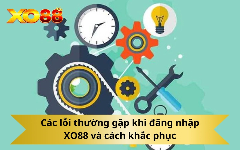 Các lỗi thường gặp khi đăng nhập XO88 và cách khắc phục