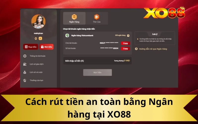 Cách rút tiền an toàn bằng Ngân hàng tại XO88