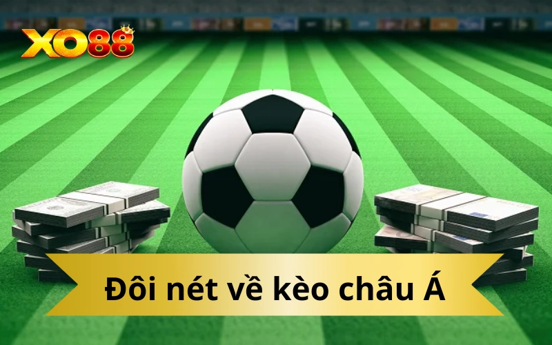Đôi nét về kèo châu Á