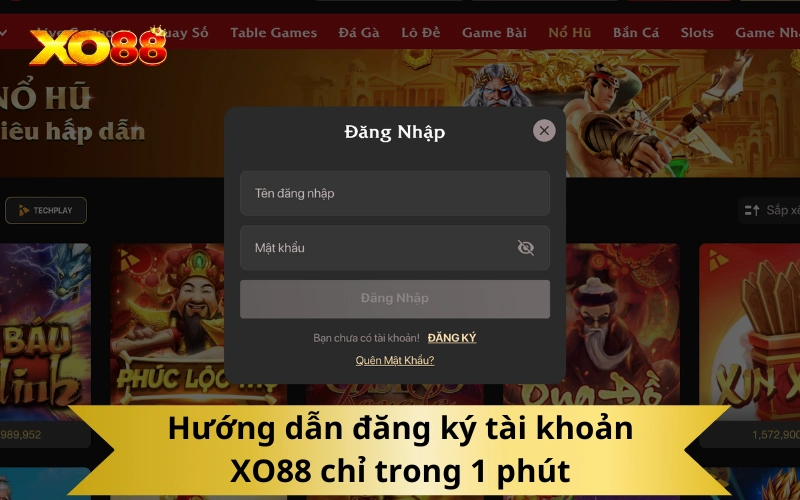 Hướng dẫn đăng ký tài khoản XO88 chỉ trong 1 phút