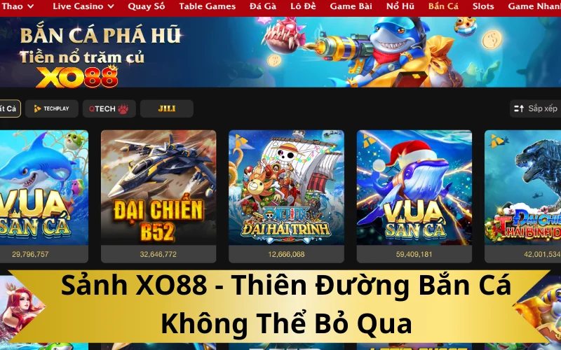 Sảnh XO88 - Thiên đường bắn cá không thể bỏ qua