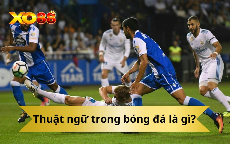 Thuật ngữ trong bóng đá là gì?
