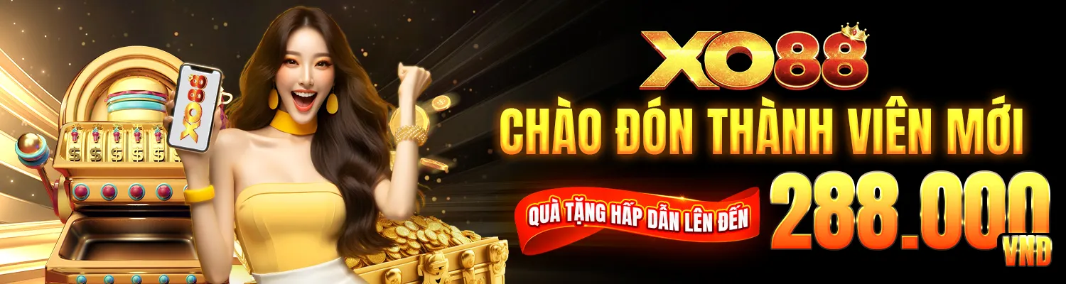 Xo88 Chào đón thành viên mới 288k