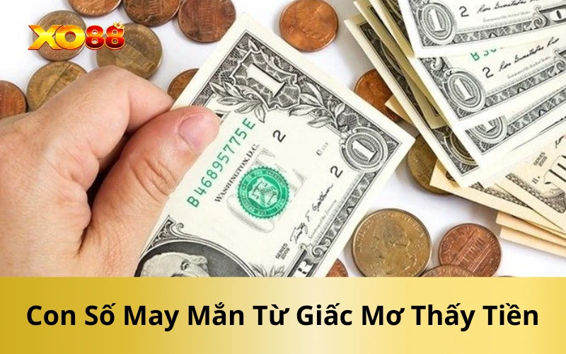 Con Số May Mắn Từ Giấc Mơ Thấy Tiền