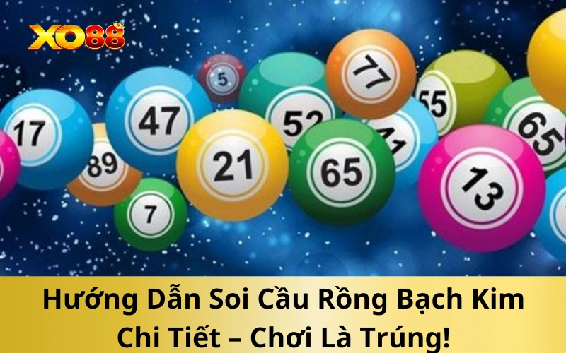 Hướng Dẫn Soi Cầu Rồng Bạch Kim Chi Tiết – Chơi Là Trúng!