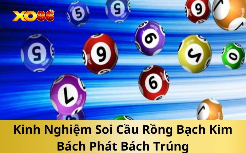 Kinh Nghiệm Soi Cầu Rồng Bạch Kim Bách Phát Bách Trúng