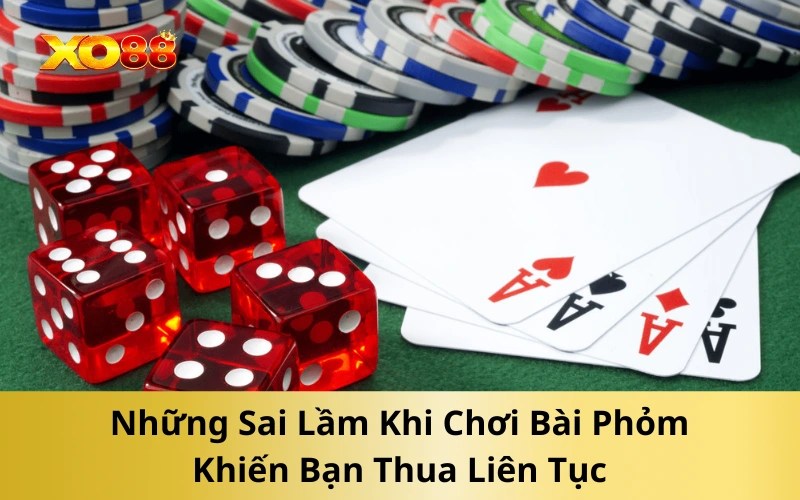 Những Sai Lầm Khi Chơi Bài Phỏm Khiến Bạn Thua Liên Tục