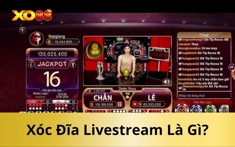 Xóc Đĩa Livestream Là Gì?