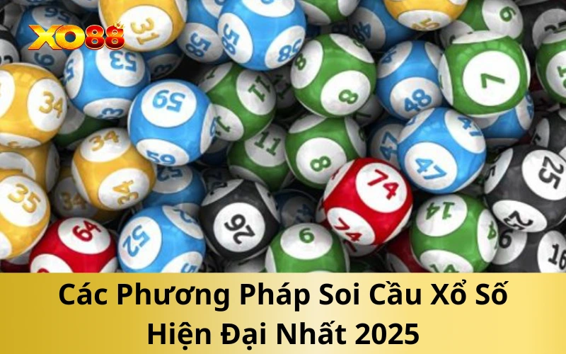 Các Phương Pháp Soi Cầu Xổ Số Hiện Đại Nhất 2025