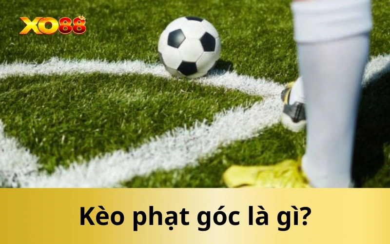 Kèo phạt góc là gì?
