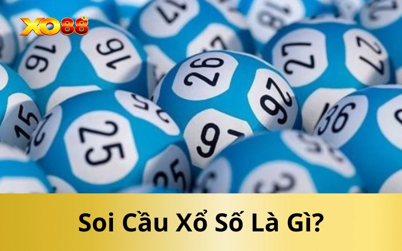 Soi Cầu Xổ Số Là Gì?