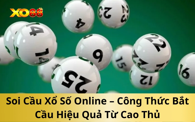 Soi Cầu Xổ Số Online – Công Thức Bắt Cầu Hiệu Quả Từ Cao Thủ